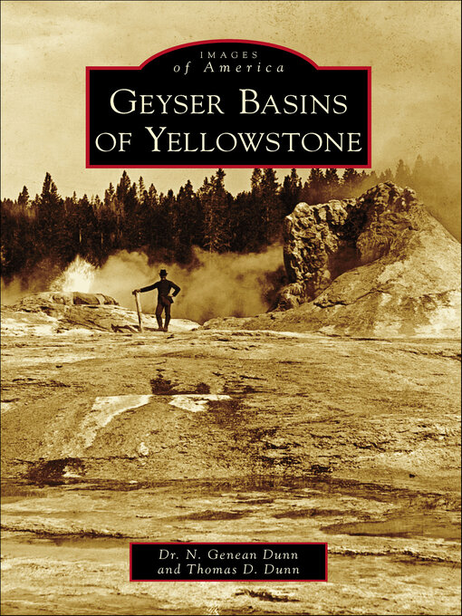 Title details for Geyser Basins of Yellowstone by N. Genean Dunn - Available